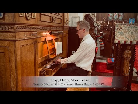 Hymn - Drop, Drop, Slow Tears - with words - Daniel Roberts | Organist
