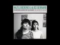 Hazel Dickens and Alice Gerrard - "Childish Love" (Official Audio)