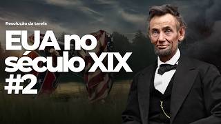 EUA no século XIX - Exercício 2 - Resolução da Tarefa