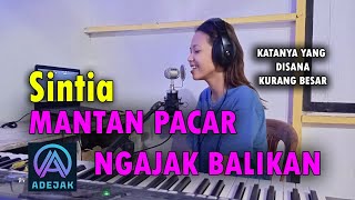 Download lagu Mantan Pacar Ngajak Balikan - Sintia mp3