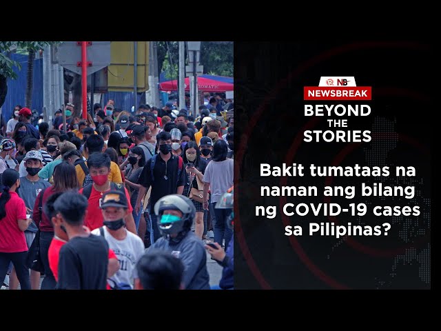 [PODCAST] Beyond the Stories: Bakit tumataas na naman ang bilang ng COVID-19 cases sa Pilipinas? 