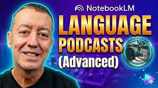 Generate Language Learning Podcasts with NotebookLM -Teachers & Learners