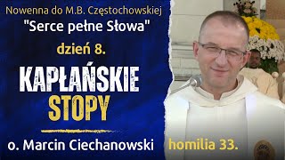 33. Dzień 8. "KAPŁAŃSKIE STOPY". Nowenna Jasnogórska - o. Marcin Ciechanowski (Jasna Góra)