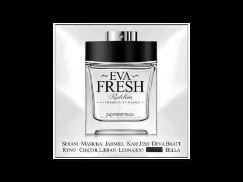 Eva Fresh Riddim Mix (July 2012)