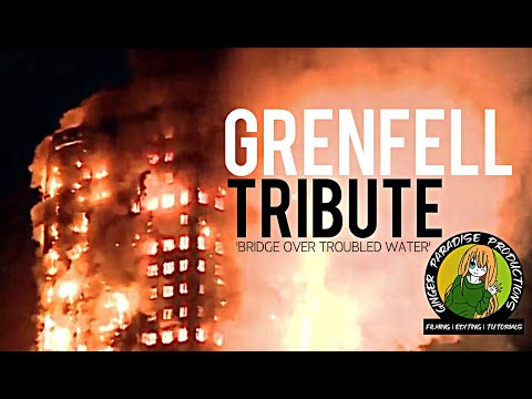Bridge Over Troubled Water | Grenfell Tower Tribute