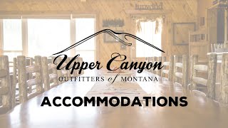 Upper Canyon Outfitters - Accommodations