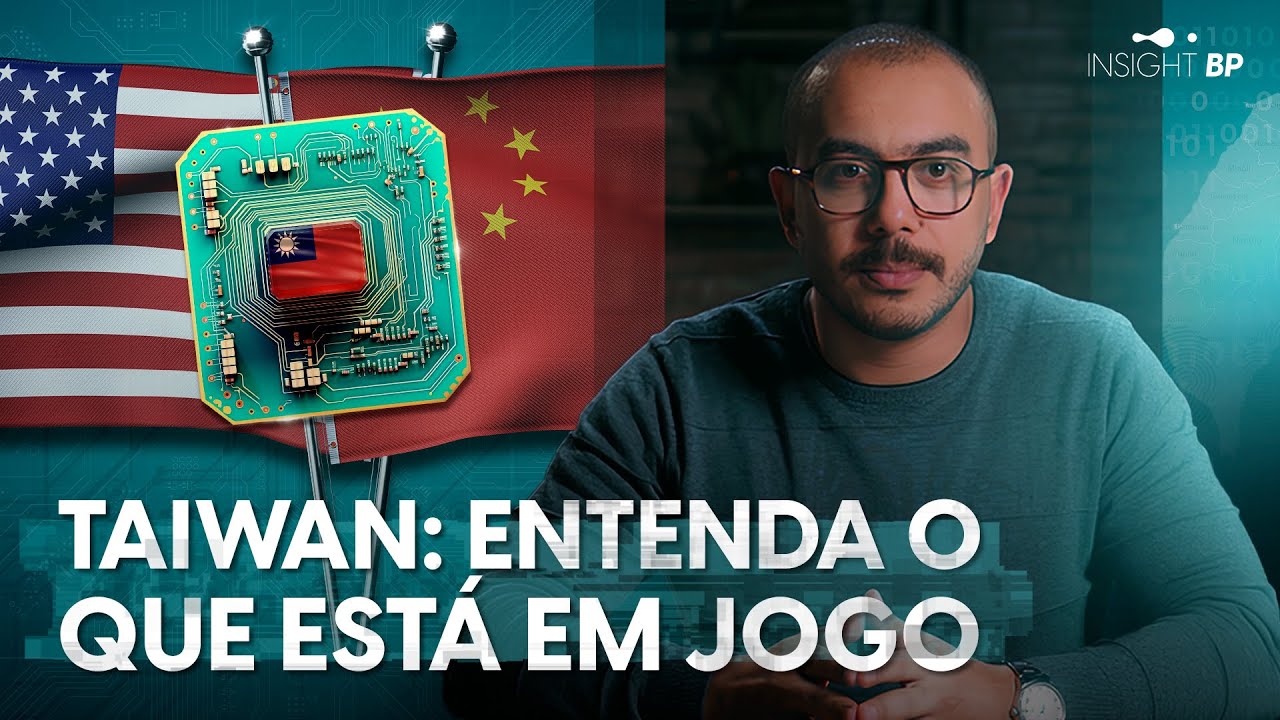 TAIWAN PODE CAUSAR UMA GUERRA MUNDIAL? | Insight BP