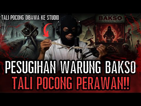KUAH BAKSO PAKAI TALI POCONG PERAWAN DEMI MELARISKAN USAHA