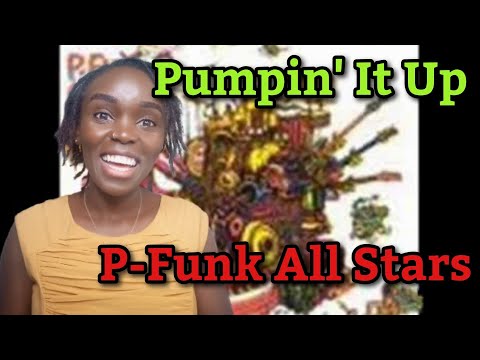 African Girl Reacts To P-Funk All Stars - Pumpin' It Up (REACTION)