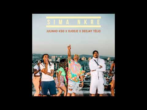 Djodje x Julinho ksd  x Deejay Télio -  Sima Nkre (Audio)