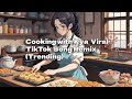 Cooking With Kya Viral TikTok Song Remix Trending