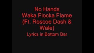 No Hands - Waka Flocka Flame (Ft. Roscoe Dash &amp; Wale) - With Lyrics