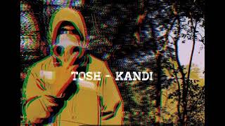 TOSH - Kandi (Official Audio) | Hindi Rap 2018