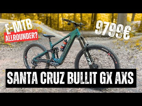 Santa Cruz Bullit GX AXS 2025 – fast 10K-E-MTB Statussymbol oder jetzt echter Allrounder?