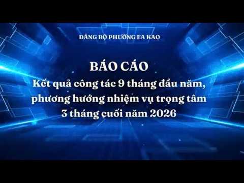ket-qua-hoat-dong-9-thang-dau-nam-2026-cua-dang-bo-phuong-ea-kao