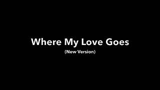 Lawson - Where My Love Goes (New Version)