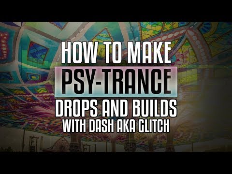 Creating Psytrance: Arrangements - Drops and Builds #1