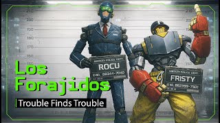 Los Forajidos - Trouble Finds Trouble