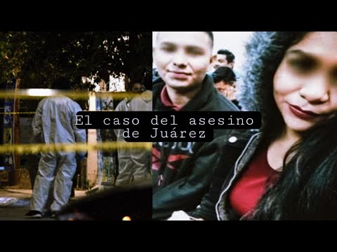 El caso del asesino de Juárez|By Mystery