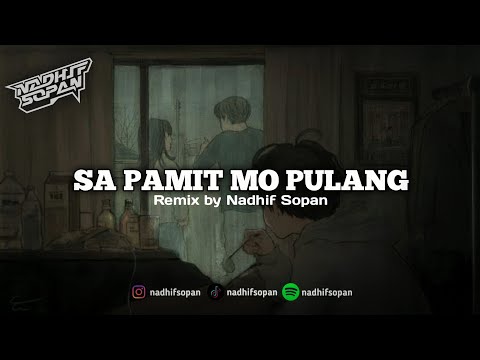 SAD KANE - SA PAMIT MO PULANG BY NADHIF SOPAN