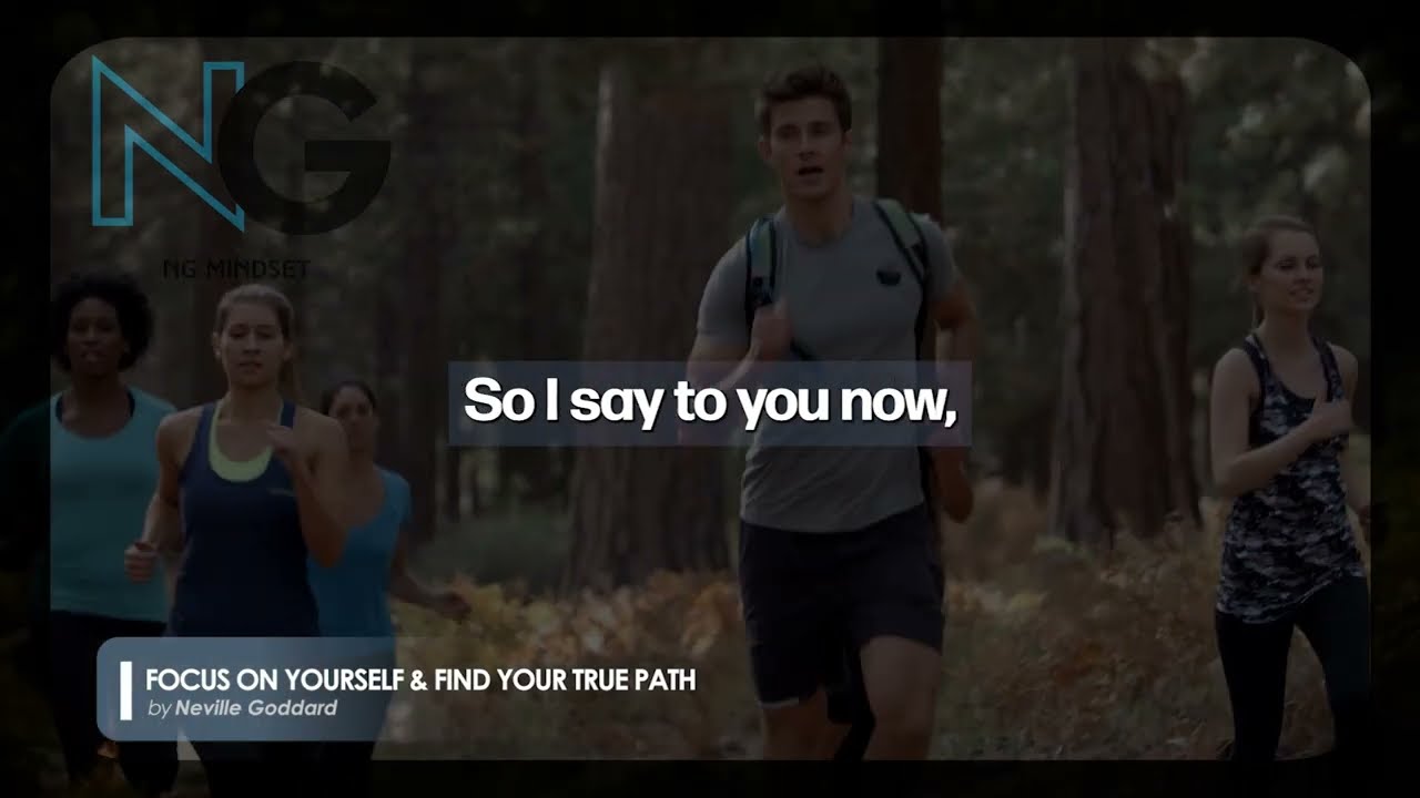 Focus on Yourself & Find Your True Path | Neville Goddard Teachings