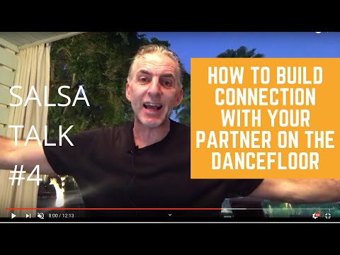 Salsa Talk #4 - How to Build Connection with your Partner on the Dancefloor