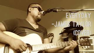 Everyday - James Taylor (izy cover)