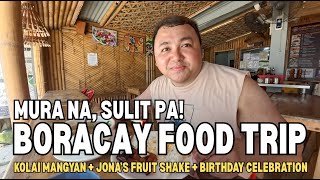 MUST-TRY BORACAY EATS: KOLAI MANGYAN & JONA’S FRUIT SHAKE + KUYA DARYL’S BIRTHDAY DINNER