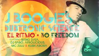 J Boogie's Dubtronic Science 'No Freedom feat. Afrolicious & MC Zulu'