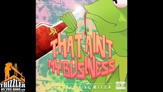 GT ft. Milla - That Ain't My Business [Thizzler.com]