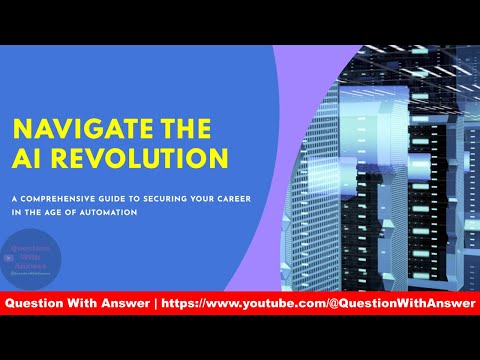 Navigating the AI Revolution: A Comprehensive Guide to Securing Your Career in the Age of Automation