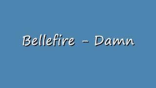 Bellefire - Damn
