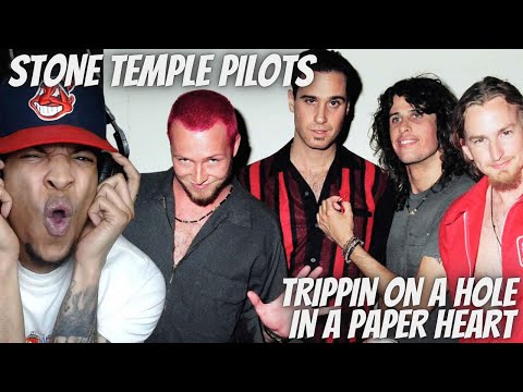 FIRST TIME HEARING STONE TEMPLE PILOTS - TRIPPIN' ON A HOLE IN A PAPER HEART | REACTION