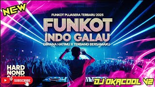 Download lagu FUNKOT PUJASERA TERBARU 2025 FUNKOT INDO GALAU DIMANA HATIMU X TERBANG BERSAMAKU HARD GALAU mp3