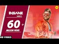 Insane (Full Song)  Sukhe - Jaani - Arvindr Khaira - White Hill Music -Punjabi Song