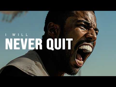I WILL NEVER QUIT - Motivational Video