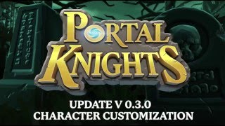 COMING SOON! Portal Knights - Update v 0.3.0 - Character Customization Feature