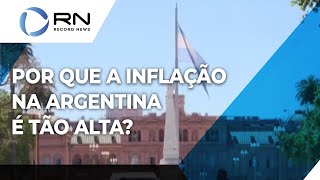 Entenda por que a inflação na Argentina é tão alta