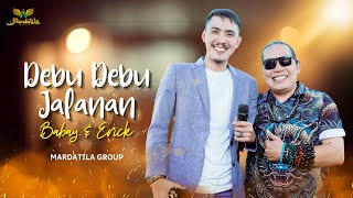 Download lagu ERICK GONDRONG ft BABAY REGES - DEBU DEBU JALANAN | MARDATILA GROUP mp3