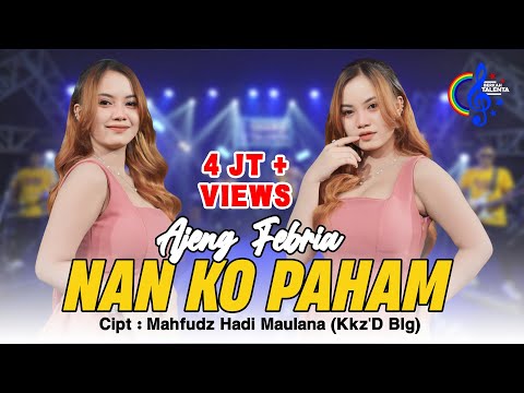 Ajeng Febria - Nan Ko Paham (Official Music Video) | Nanti Pasti Ko Mengerti