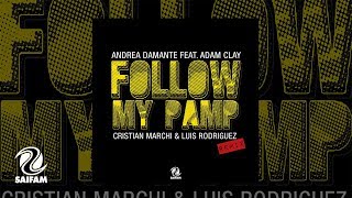Andrea Damante Feat. Adam Clay - Follow My Pamp (Cristian Marchi &amp; Luis Rodriguez Remix)
