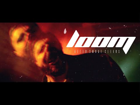 AFTER SMOKE CLEARS - Loom (Official Music Video)
