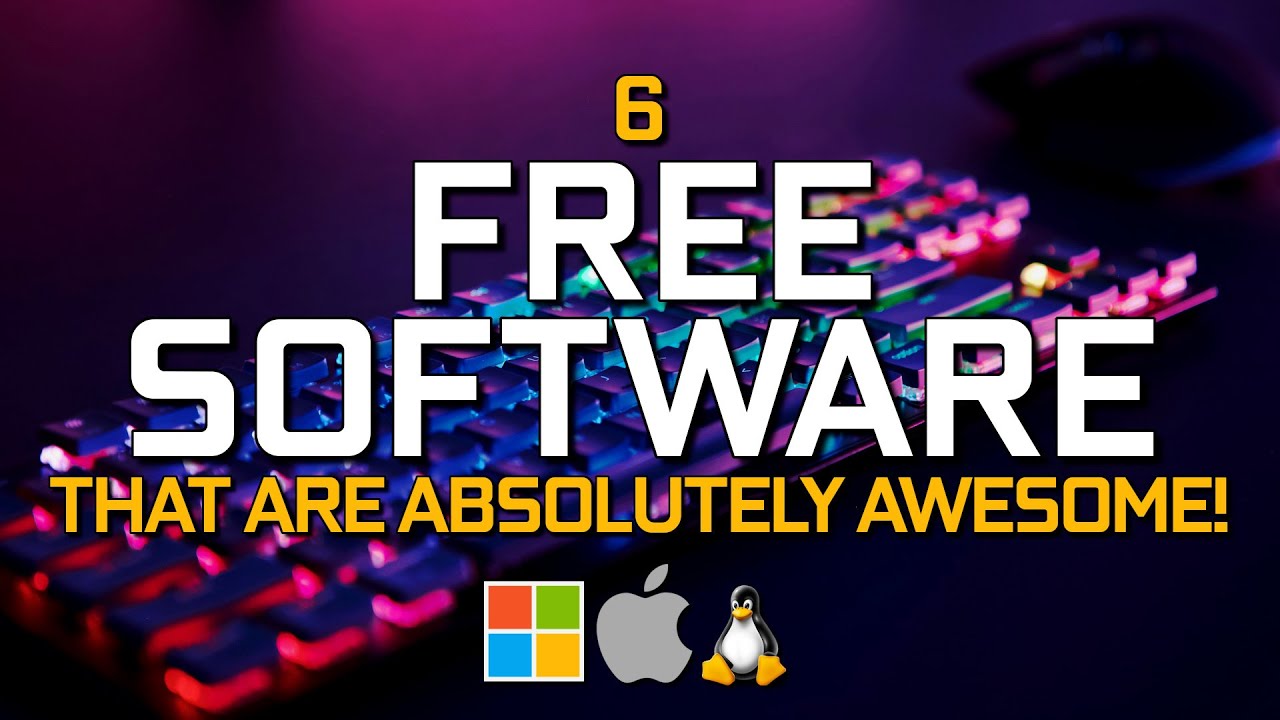 6 Free Software That Are Absolutely Awesome! (2025 Update)