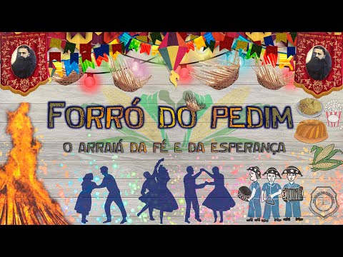 Forró do Pedim,o Arraiá da Fé e da Esperança