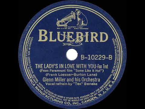 1939 HITS ARCHIVE: The Lady’s In Love With You - Glenn Miller (Tex Beneke & Glenn, vocal)