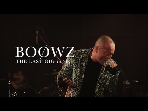 BOOWZ｜THE LAST GIG in 2015