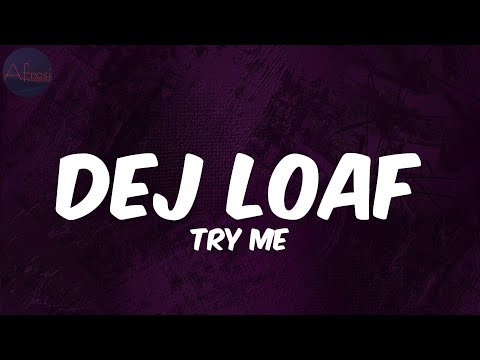 DeJ Loaf - Try Me