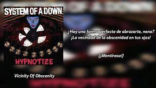 System Of A Down - Vicinity Of Obscenity [Subs. Español]
