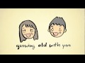 Grow Old With You - Adam Sandler 