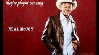 Neal McCoy - They&#39;re Playin Our Song